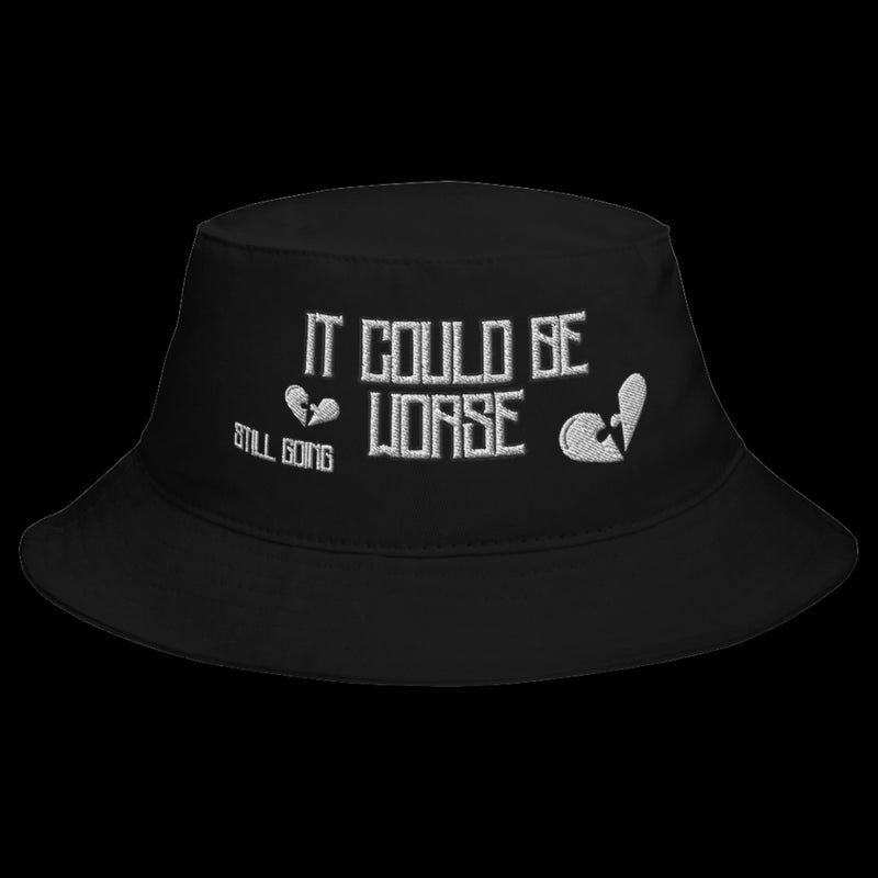 Bucket Hat "it could be worse" by STILL GOING SHOP