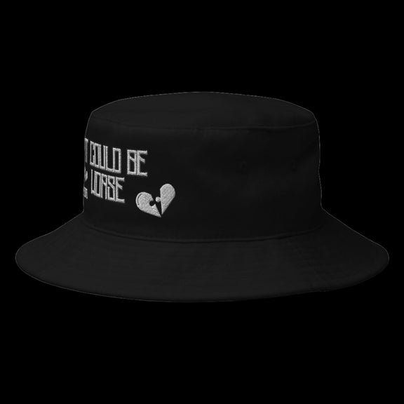 Bucket Hat "it could be worse" by STILL GOING SHOP