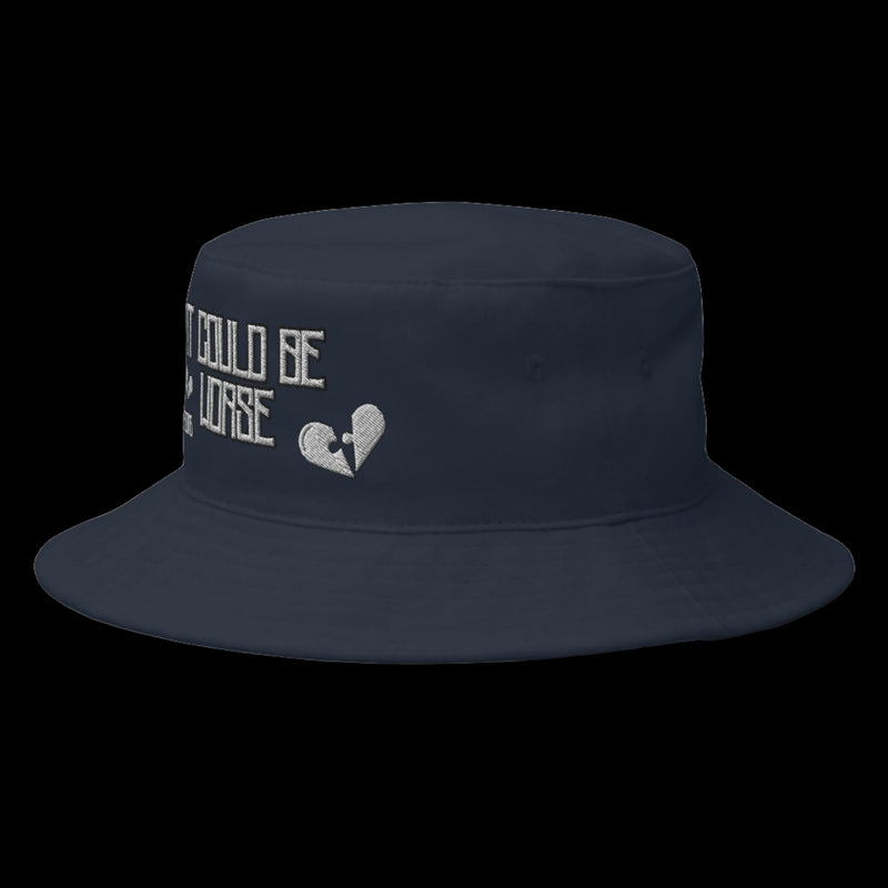 Bucket Hat "it could be worse" by STILL GOING SHOP