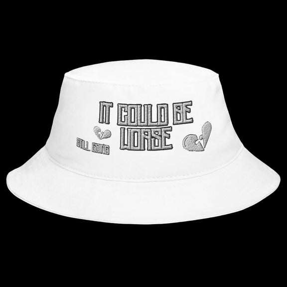 Bucket Hat "it could be worse" by STILL GOING SHOP